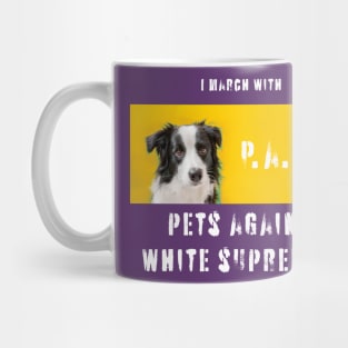 I march with paws: pets against white supremacy 2.0 Mug